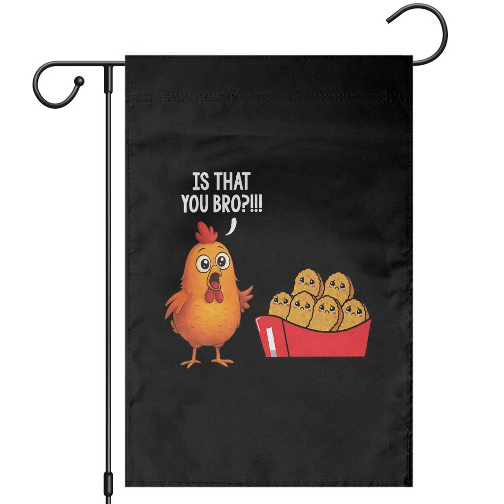 Funny Chicken Nuggets Lover Garden Flag Is That You Bro - Wonder Print Shop