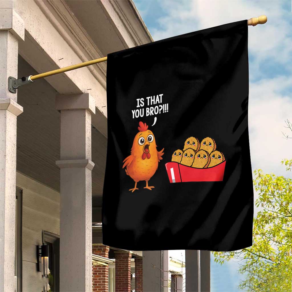 Funny Chicken Nuggets Lover Garden Flag Is That You Bro - Wonder Print Shop