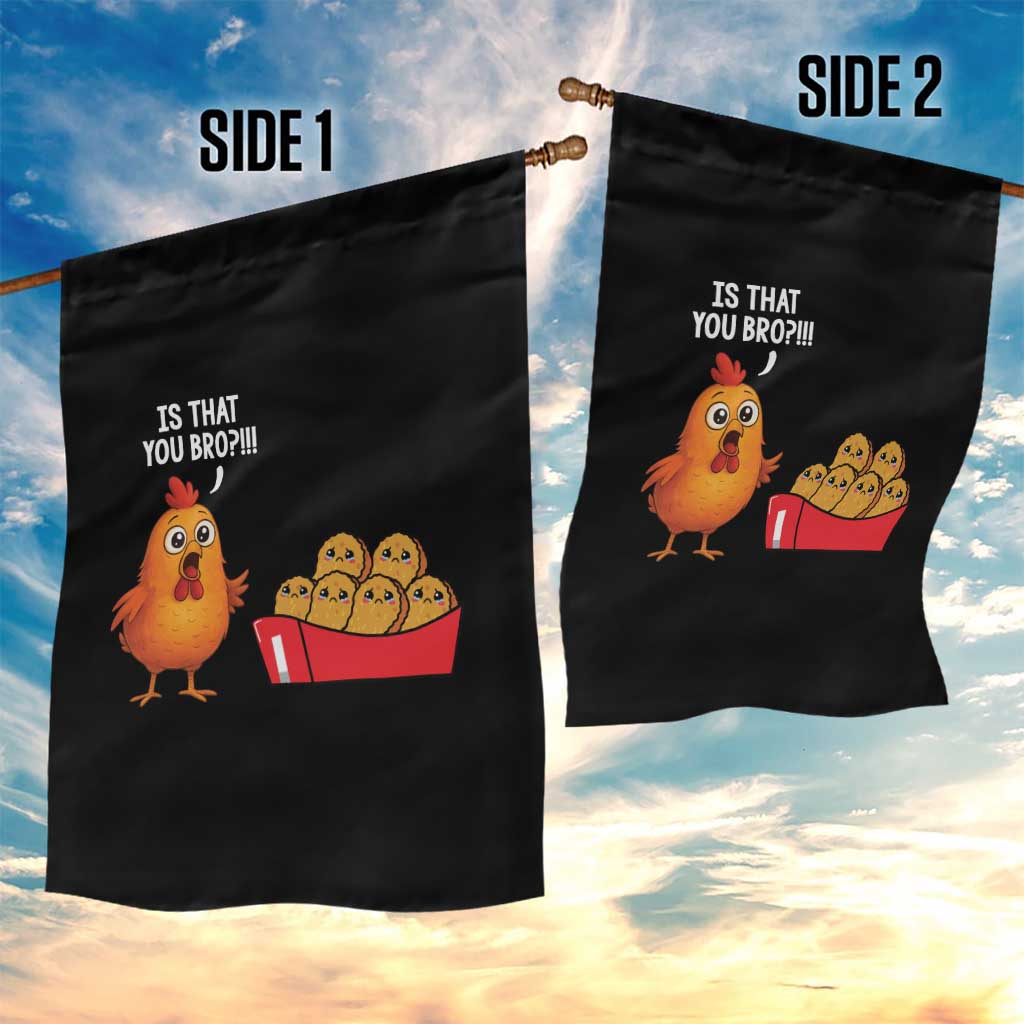 Funny Chicken Nuggets Lover Garden Flag Is That You Bro - Wonder Print Shop