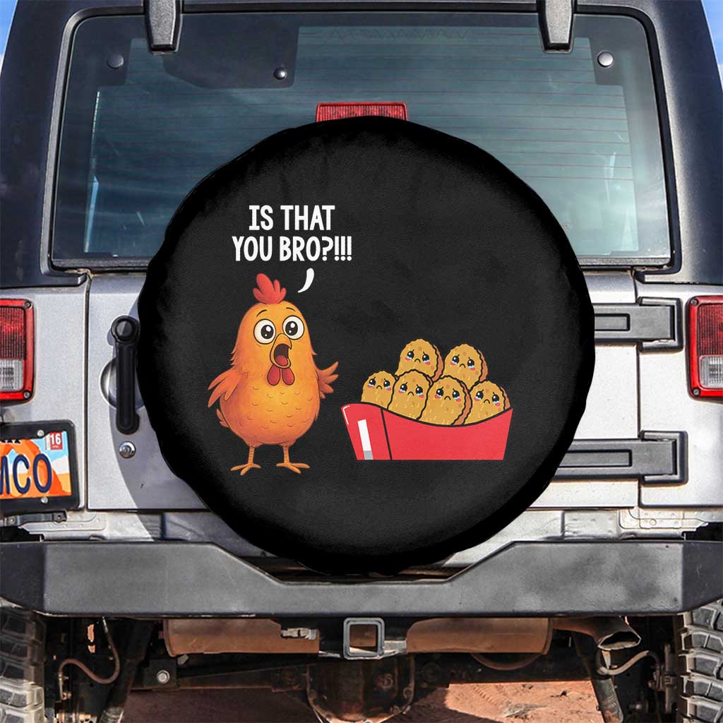 Funny Chicken Nuggets Lover Spare Tire Cover Is That You Bro - Wonder Print Shop