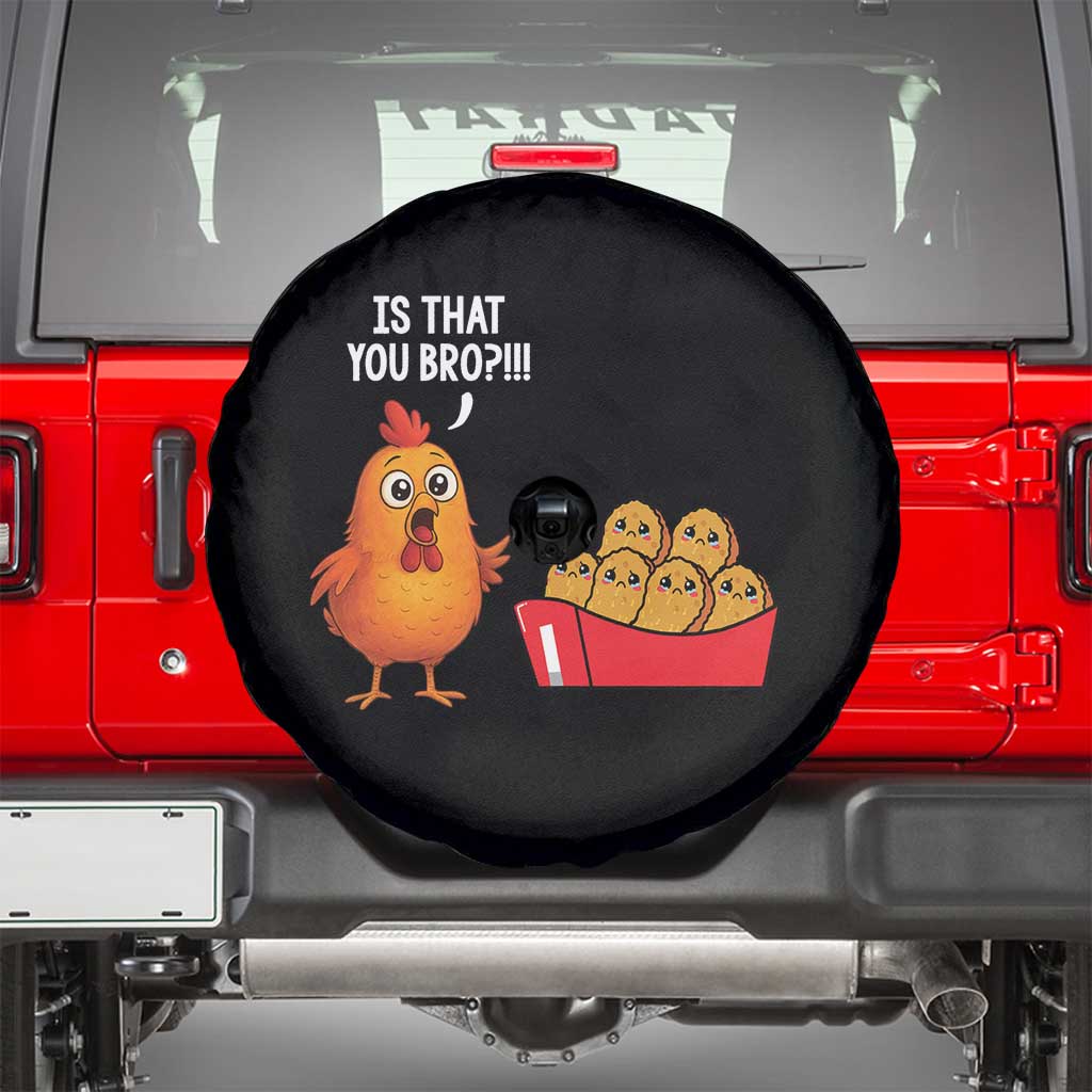 Funny Chicken Nuggets Lover Spare Tire Cover Is That You Bro - Wonder Print Shop