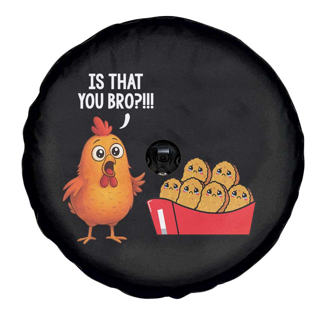 Funny Chicken Nuggets Lover Spare Tire Cover Is That You Bro - Wonder Print Shop