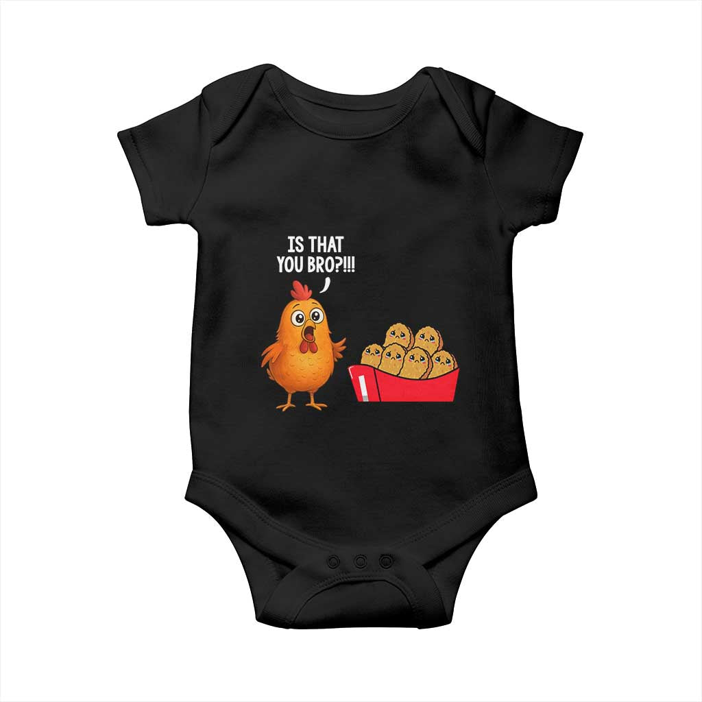 Funny Chicken Nuggets Lover Baby Onesie Is That You Bro - Wonder Print Shop