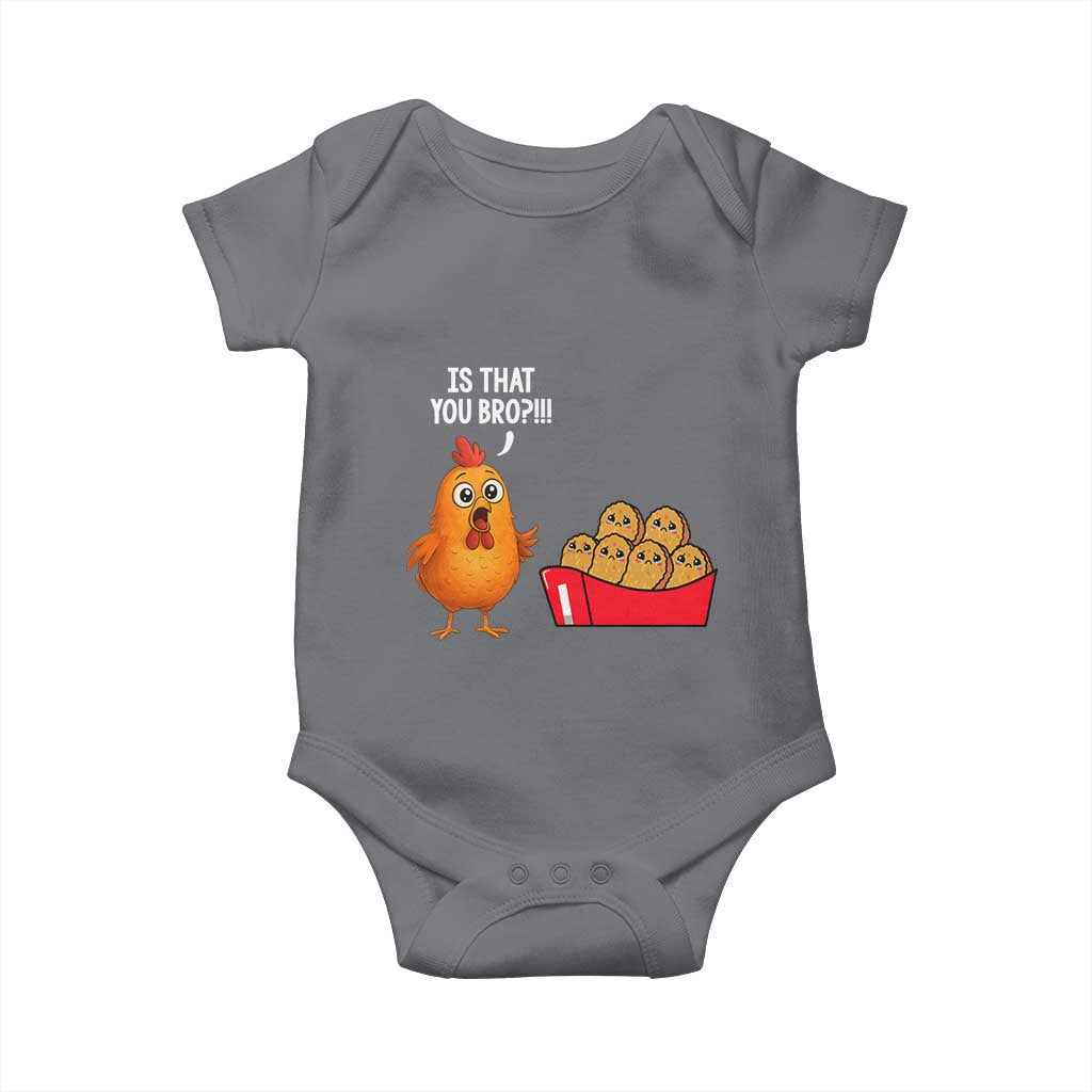 Funny Chicken Nuggets Lover Baby Onesie Is That You Bro - Wonder Print Shop