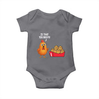 Funny Chicken Nuggets Lover Baby Onesie Is That You Bro - Wonder Print Shop