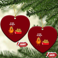 Funny Chicken Nuggets Lover Ceramic Ornament Is That You Bro - Wonder Print Shop