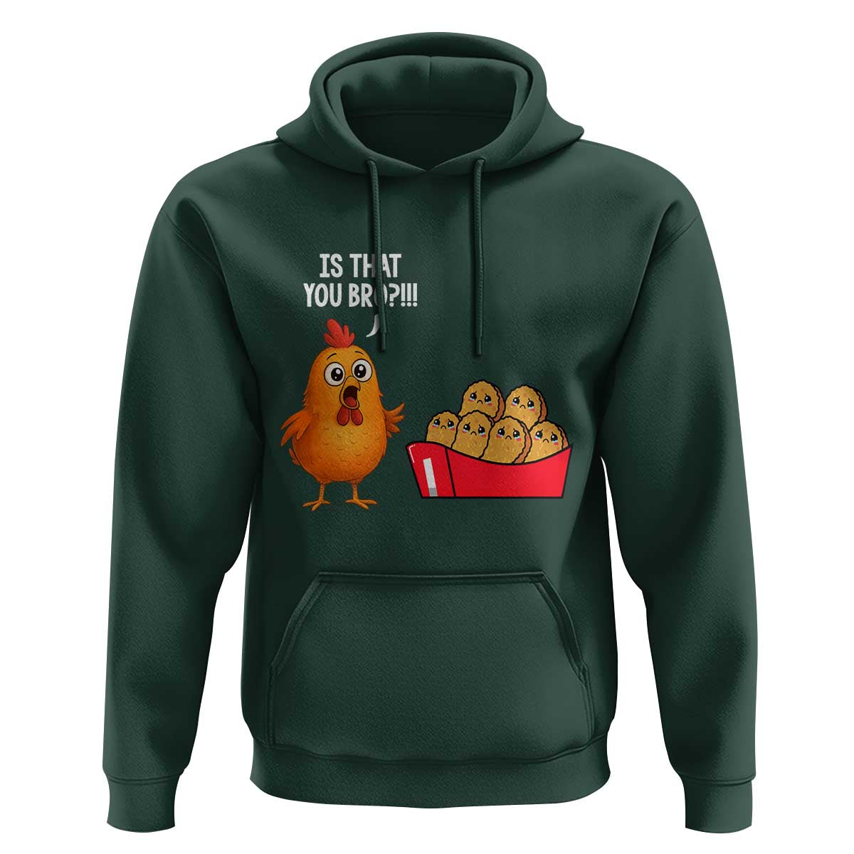 Funny Chicken Nuggets Lover Hoodie Is That You Bro - Wonder Print Shop