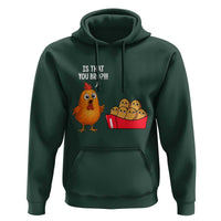 Funny Chicken Nuggets Lover Hoodie Is That You Bro - Wonder Print Shop