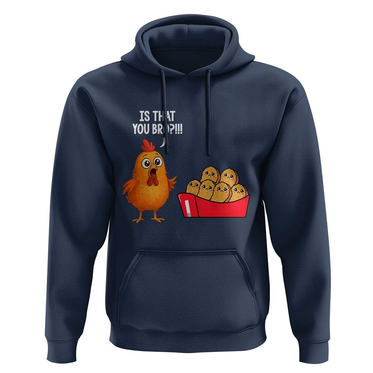 Funny Chicken Nuggets Lover Hoodie Is That You Bro - Wonder Print Shop