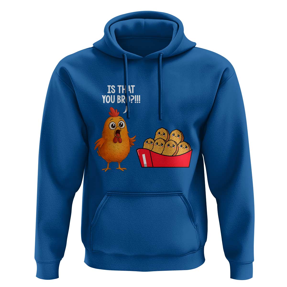 Funny Chicken Nuggets Lover Hoodie Is That You Bro - Wonder Print Shop