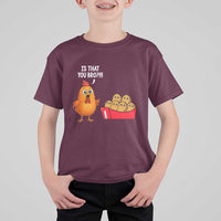 Funny Chicken Nuggets Lover T Shirt For Kid Is That You Bro - Wonder Print Shop