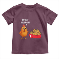 Funny Chicken Nuggets Lover Toddler T Shirt Is That You Bro - Wonder Print Shop