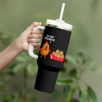 Funny Chicken Nuggets Lover Tumbler With Handle Is That You Bro