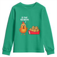Funny Chicken Nuggets Lover Youth Sweatshirt Is That You Bro - Wonder Print Shop