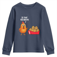 Funny Chicken Nuggets Lover Youth Sweatshirt Is That You Bro - Wonder Print Shop