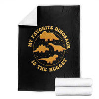 My Favorite Dinosaur Is The Nugget Throw Blanket Funny Food Lover Gift - Wonder Print Shop