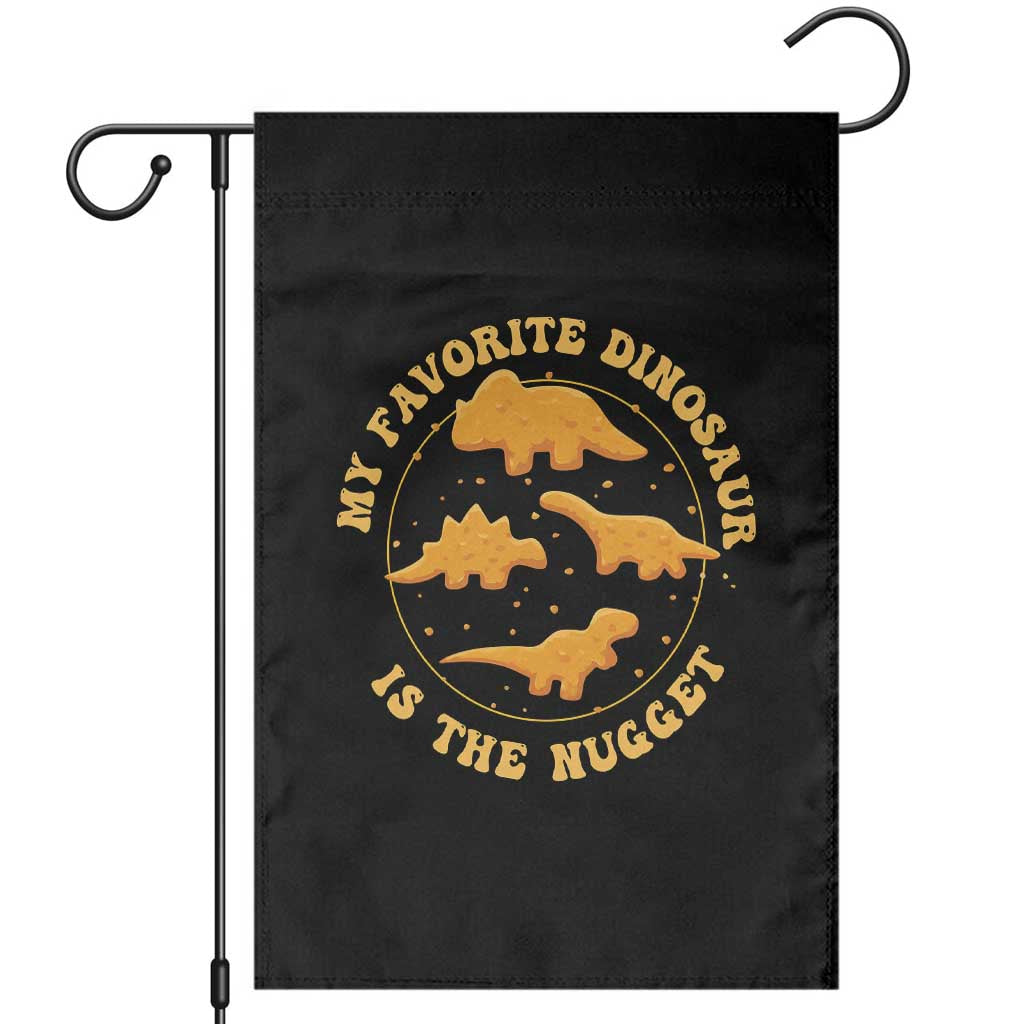 My Favorite Dinosaur Is The Nugget Garden Flag Funny Food Lover Gift - Wonder Print Shop