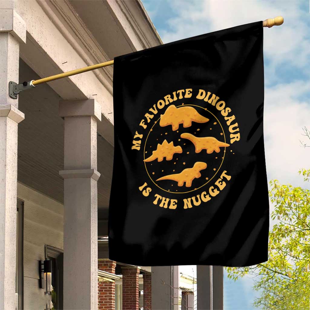 My Favorite Dinosaur Is The Nugget Garden Flag Funny Food Lover Gift - Wonder Print Shop