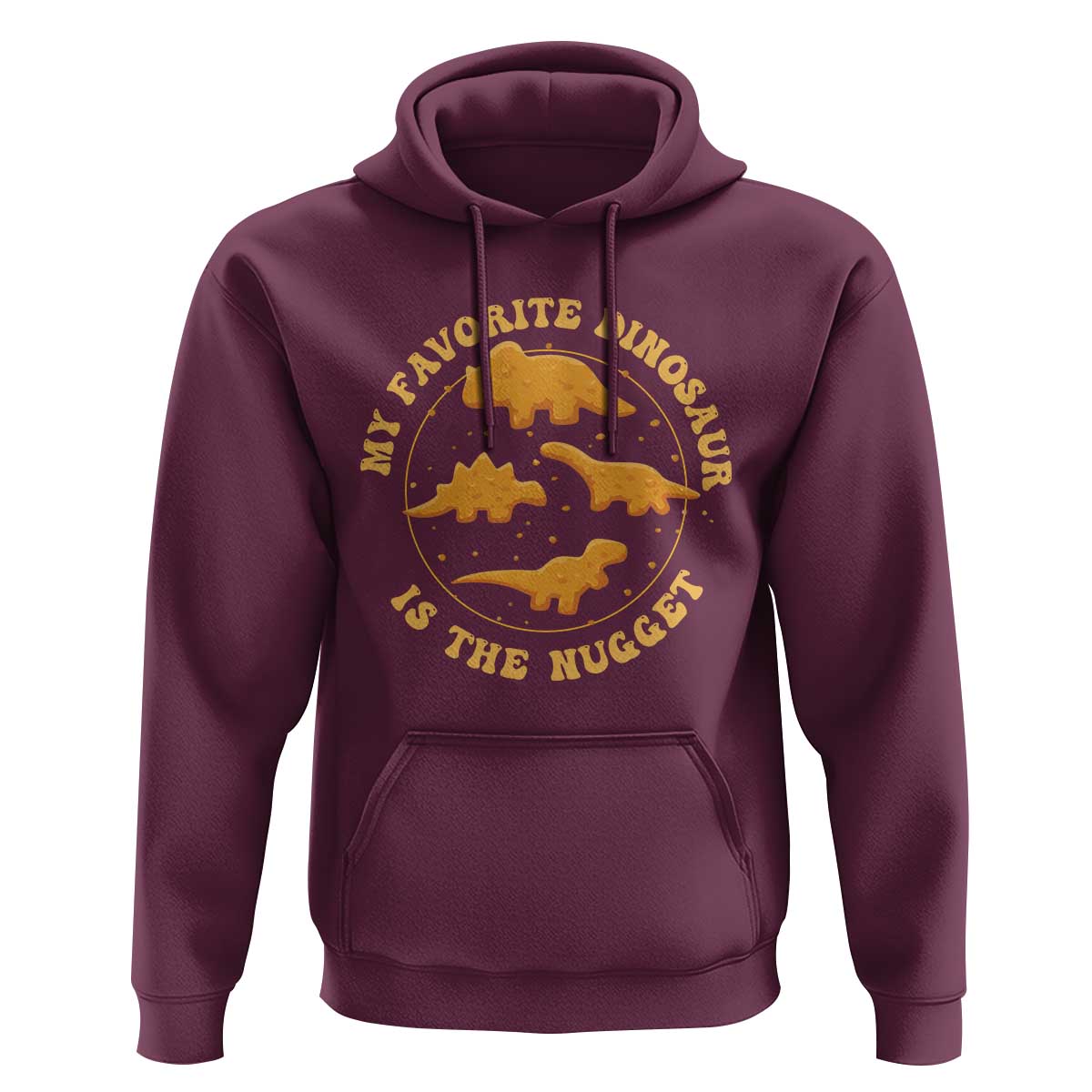 My Favorite Dinosaur Is The Nugget Hoodie Funny Food Lover Gift - Wonder Print Shop