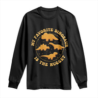 My Favorite Dinosaur Is The Nugget Long Sleeve Shirt Funny Food Lover Gift - Wonder Print Shop