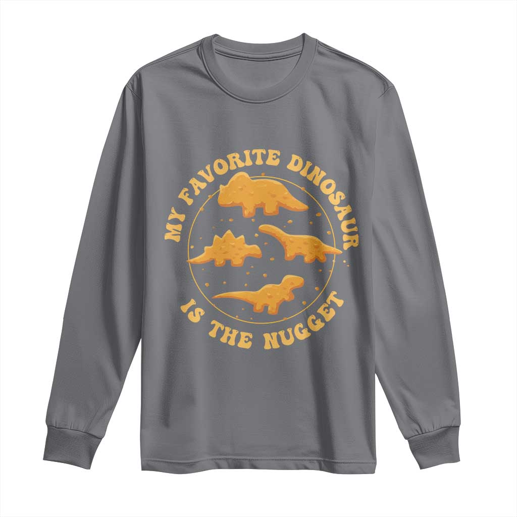 My Favorite Dinosaur Is The Nugget Long Sleeve Shirt Funny Food Lover Gift - Wonder Print Shop