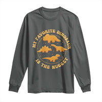 My Favorite Dinosaur Is The Nugget Long Sleeve Shirt Funny Food Lover Gift - Wonder Print Shop