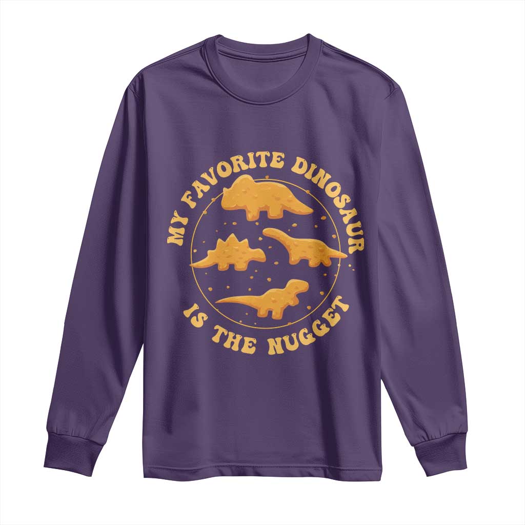 My Favorite Dinosaur Is The Nugget Long Sleeve Shirt Funny Food Lover Gift - Wonder Print Shop