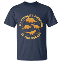 My Favorite Dinosaur Is The Nugget T Shirt Funny Food Lover Gift - Wonder Print Shop