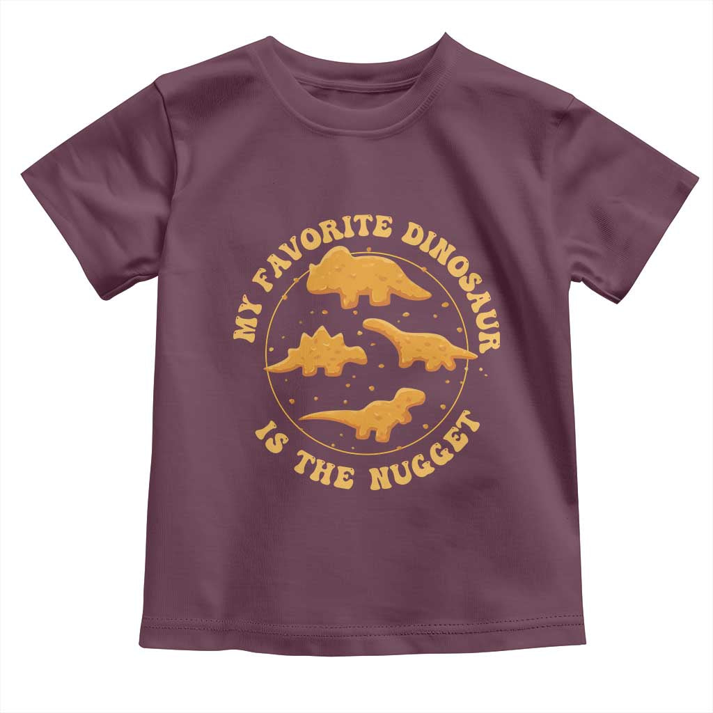 My Favorite Dinosaur Is The Nugget Toddler T Shirt Funny Food Lover Gift - Wonder Print Shop