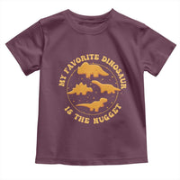 My Favorite Dinosaur Is The Nugget Toddler T Shirt Funny Food Lover Gift - Wonder Print Shop
