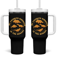 My Favorite Dinosaur Is The Nugget Tumbler With Handle Funny Food Lover Gift
