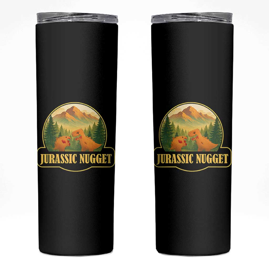 Jurassic Nugget World Dino Skinny Tumbler Nugget Lover Gift
