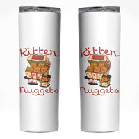 Kitten Nuggets Skinny Tumbler Funny Cat Lover Gift
