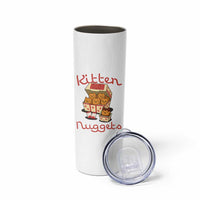 Kitten Nuggets Skinny Tumbler Funny Cat Lover Gift