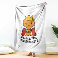 I'm A Beautiful Chicken Nugget Throw Blanket Food Humor Gift - Wonder Print Shop