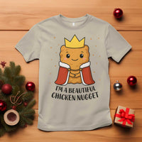 I'm A Beautiful Chicken Nugget T Shirt Food Humor Gift - Wonder Print Shop