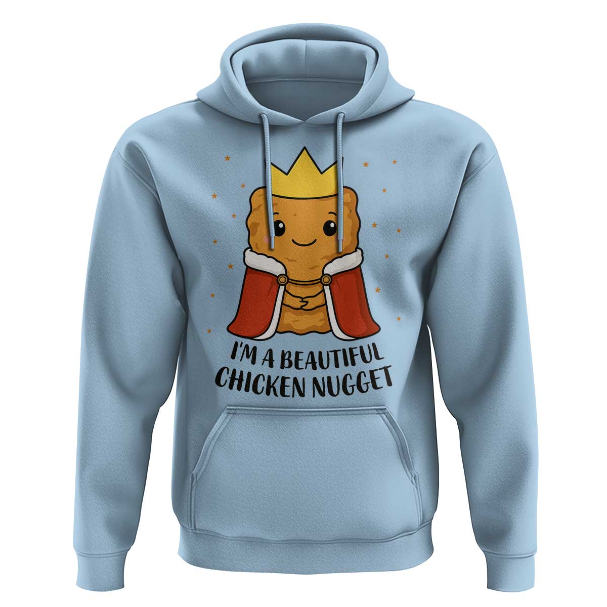 I'm A Beautiful Chicken Nugget Hoodie Food Humor Gift - Wonder Print Shop