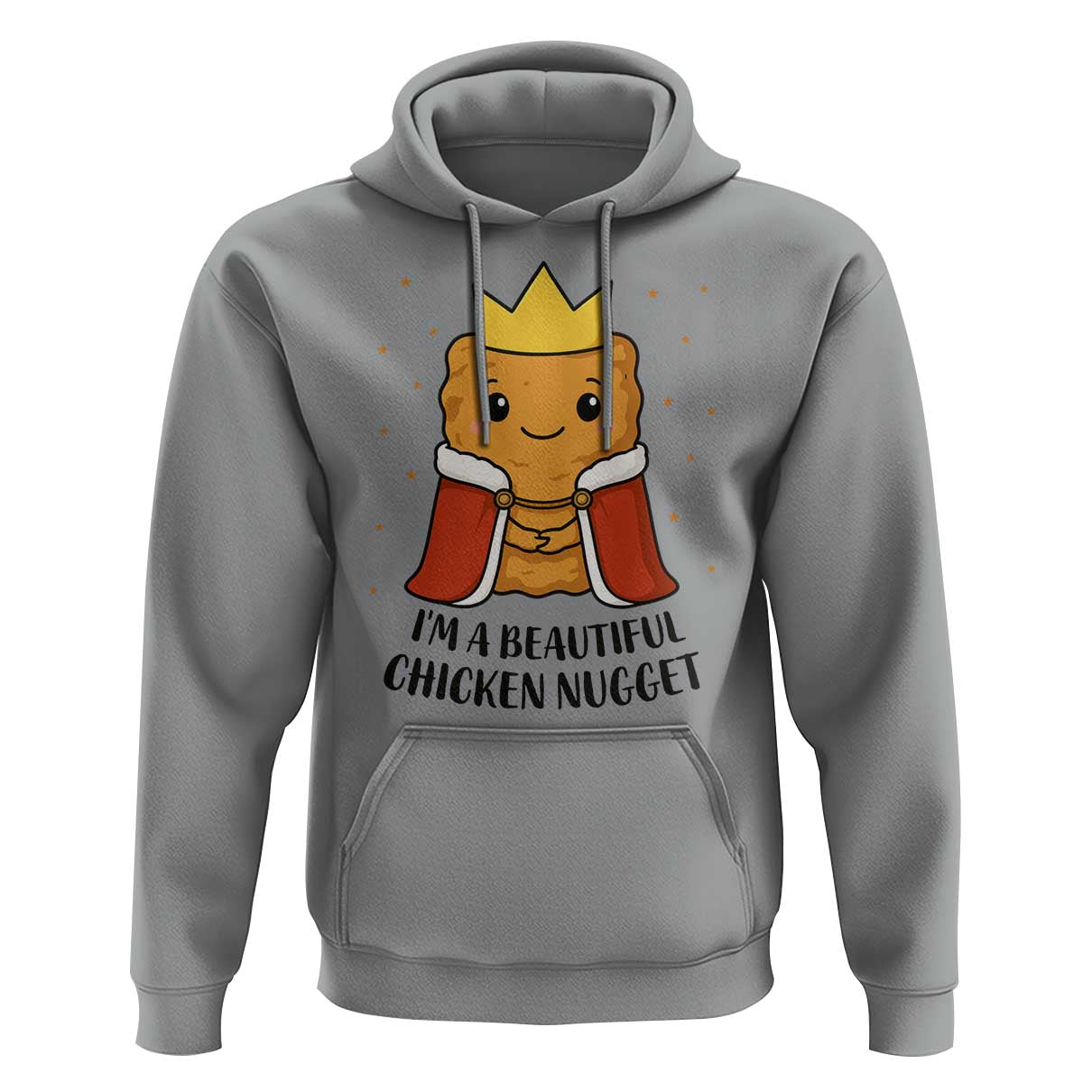 I'm A Beautiful Chicken Nugget Hoodie Food Humor Gift - Wonder Print Shop