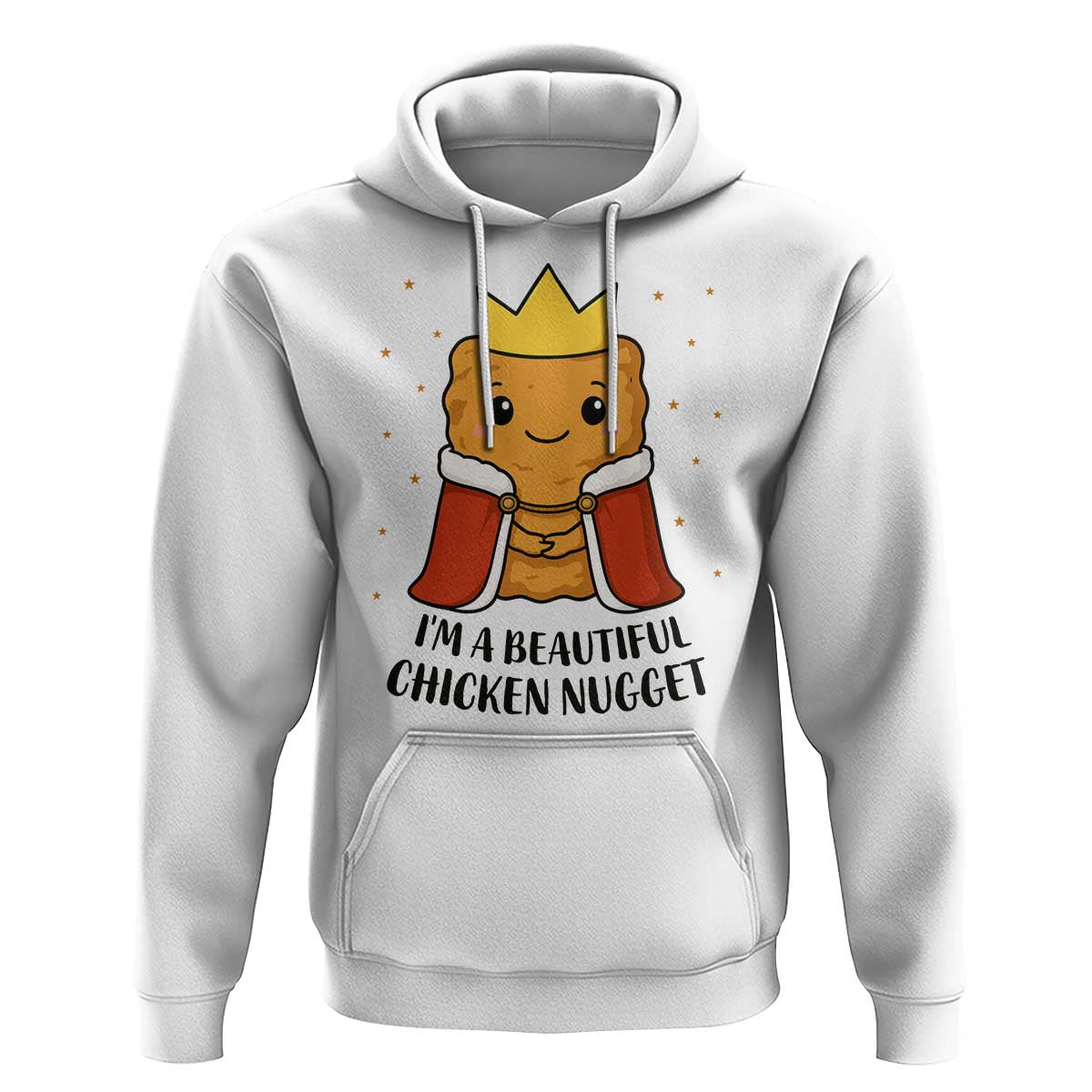 I'm A Beautiful Chicken Nugget Hoodie Food Humor Gift - Wonder Print Shop