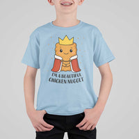I'm A Beautiful Chicken Nugget T Shirt For Kid Food Humor Gift - Wonder Print Shop