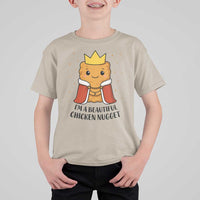 I'm A Beautiful Chicken Nugget T Shirt For Kid Food Humor Gift - Wonder Print Shop