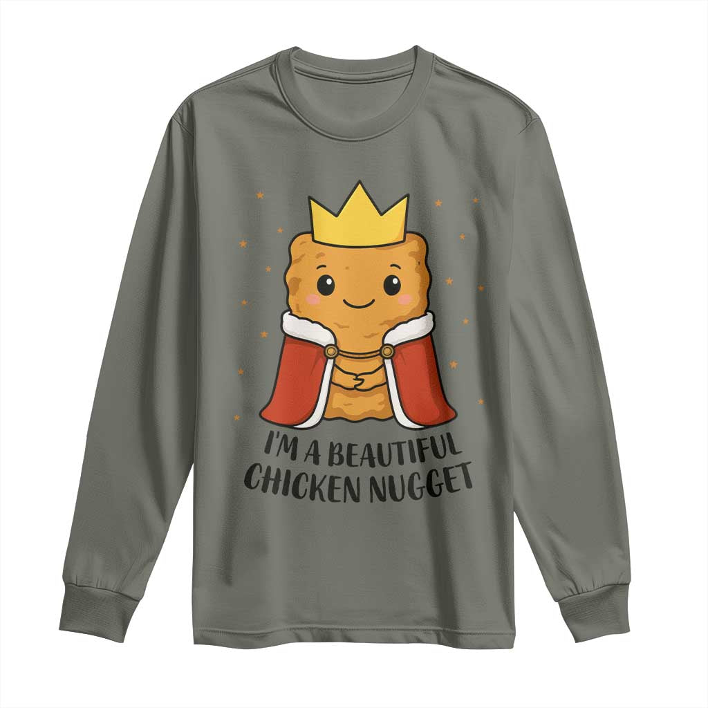 I'm A Beautiful Chicken Nugget Long Sleeve Shirt Food Humor Gift - Wonder Print Shop