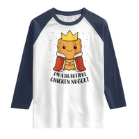 I'm A Beautiful Chicken Nugget Raglan Shirt Food Humor Gift - Wonder Print Shop
