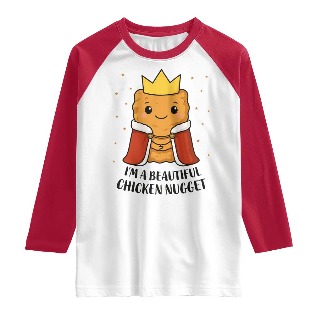 I'm A Beautiful Chicken Nugget Raglan Shirt Food Humor Gift - Wonder Print Shop