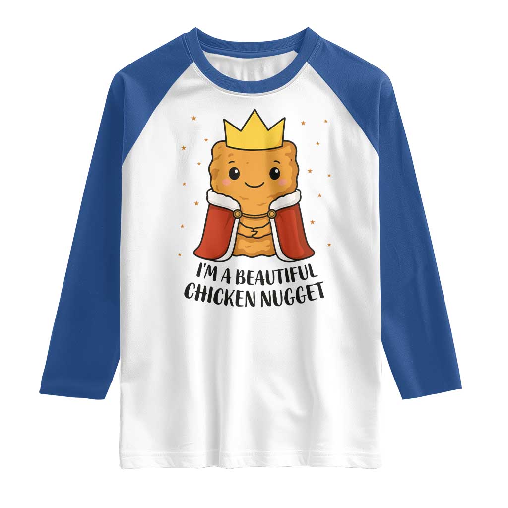 I'm A Beautiful Chicken Nugget Raglan Shirt Food Humor Gift - Wonder Print Shop