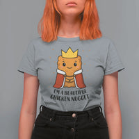 I'm A Beautiful Chicken Nugget T Shirt For Women Food Humor Gift - Wonder Print Shop