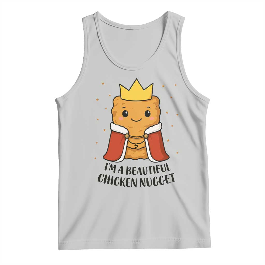 I'm A Beautiful Chicken Nugget Tank Top Food Humor Gift - Wonder Print Shop