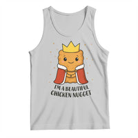 I'm A Beautiful Chicken Nugget Tank Top Food Humor Gift - Wonder Print Shop