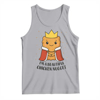 I'm A Beautiful Chicken Nugget Tank Top Food Humor Gift - Wonder Print Shop