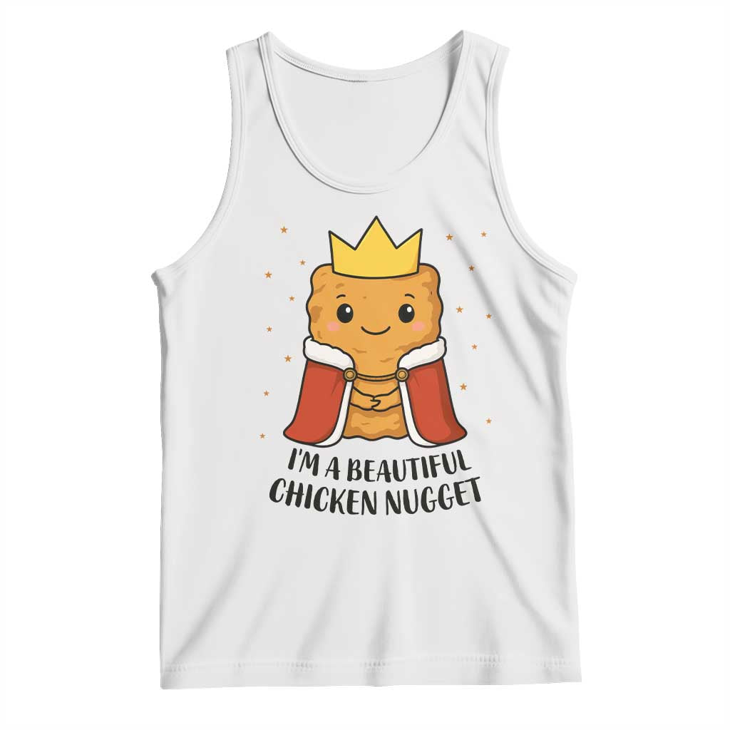 I'm A Beautiful Chicken Nugget Tank Top Food Humor Gift - Wonder Print Shop